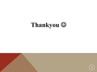 Thankyou 
19
 