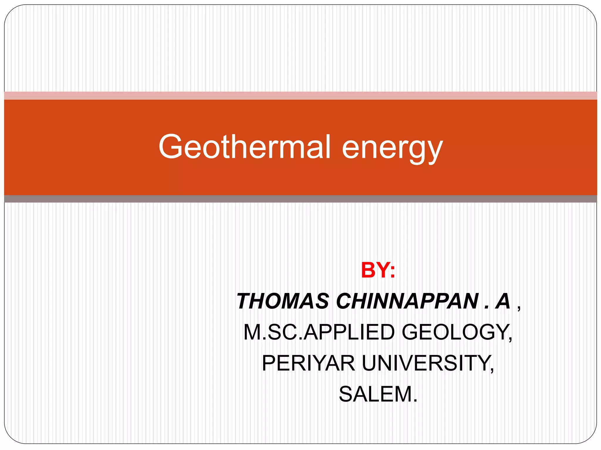 Geothermal energy in environmental geology | PPTX