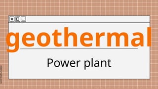 slidesmania.com
Power plant
geothermal
 