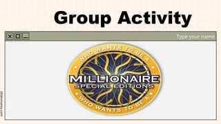 slidesmania.com
Type your name
Group Activity
 