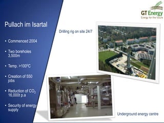 GEOTHERMAL ENERGY AROUND EUROPEIceland421MWe 1900MWthGermany7MWe 180MWth400 MWe projects on-going in the EUFrance15MWe 310MWthAustria1MWe 50MWthPortugal23MWe 30MWthTurkey38MWe 1,177MWthItaly811MWe 500MWth