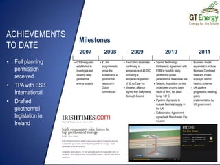 ACHIEVEMENTS TO DATEMilestonesFull planning permission receivedTPA with ESB InternationalDrafted geothermal legislation in Ireland