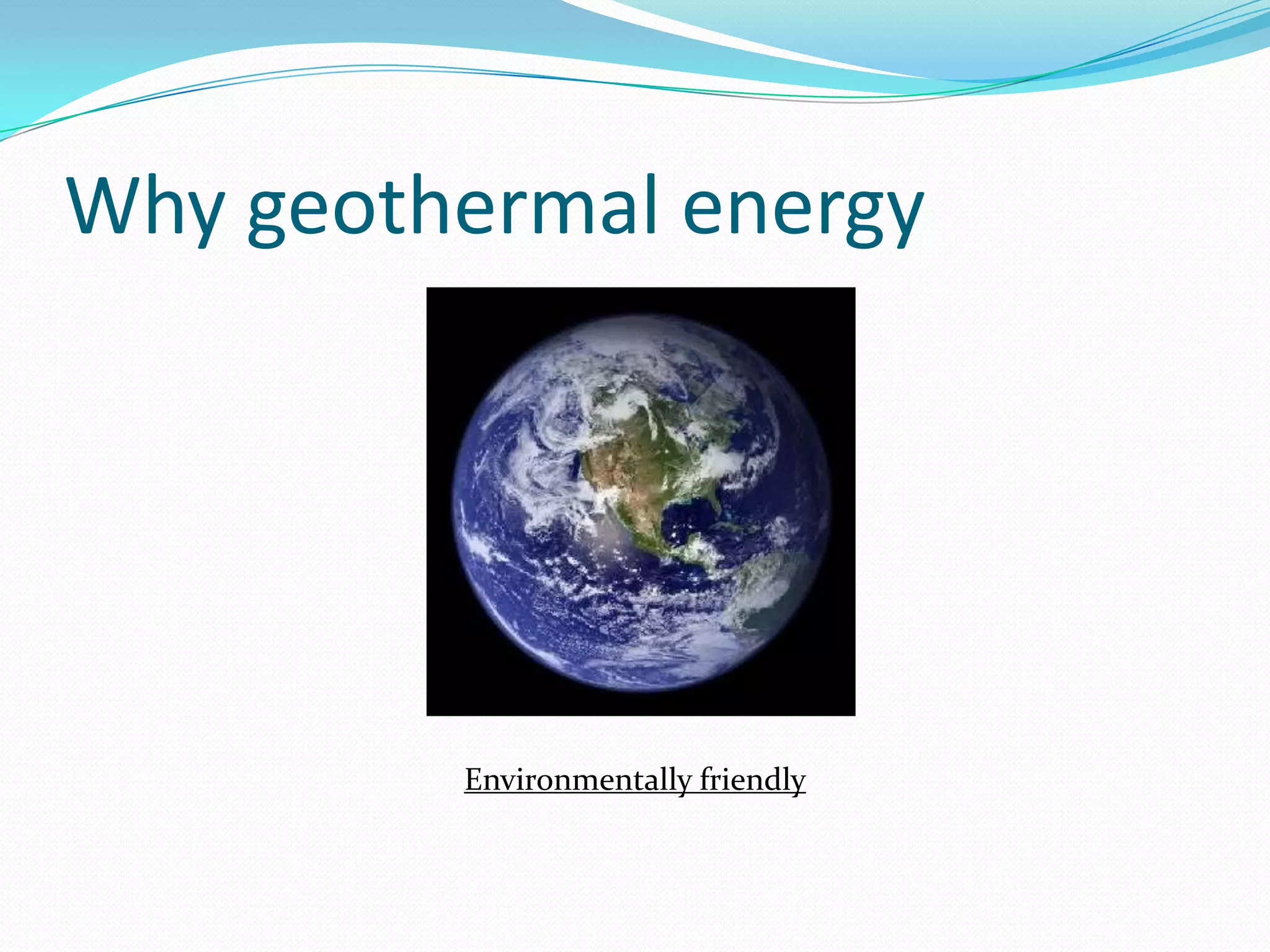 Why geothermal energy Environmentally friendly