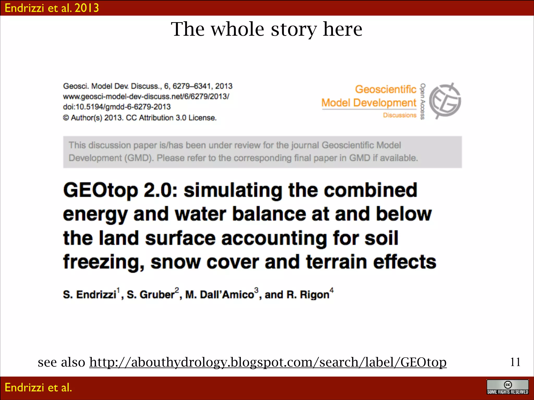 Endrizzi et al. 2013

The whole story here

see also http://abouthydrology.blogspot.com/search/label/GEOtop
Endrizzi et al.

!11

 