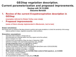GEOtop vegetation description.  Current parameterization and proposed improvements. Geotop café  18.12.2008 Giacomo Bertoldi stb_stn ,[object Object],[object Object],[object Object],[object Object],[object Object],[object Object],[object Object],[object Object],[object Object],[object Object],[object Object],[object Object],[object Object],[object Object],[object Object],[object Object],[object Object],[object Object],[object Object],[object Object],[object Object]