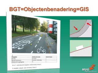 BGT=Objectenbenadering=GIS
 