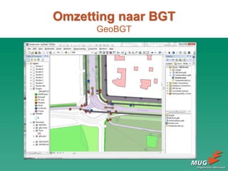 Omzetting naar BGT
GeoBGT
 