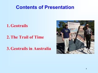 2
Contents of Presentation
1.Geotrails
2.The Trail of Time
3.Geotrails in Australia
 