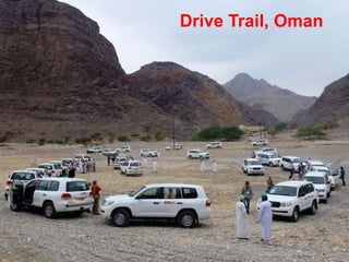 4
Drive Trail, Oman
 