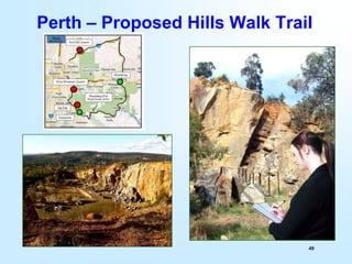 49
Perth – Proposed Hills Walk Trail
 