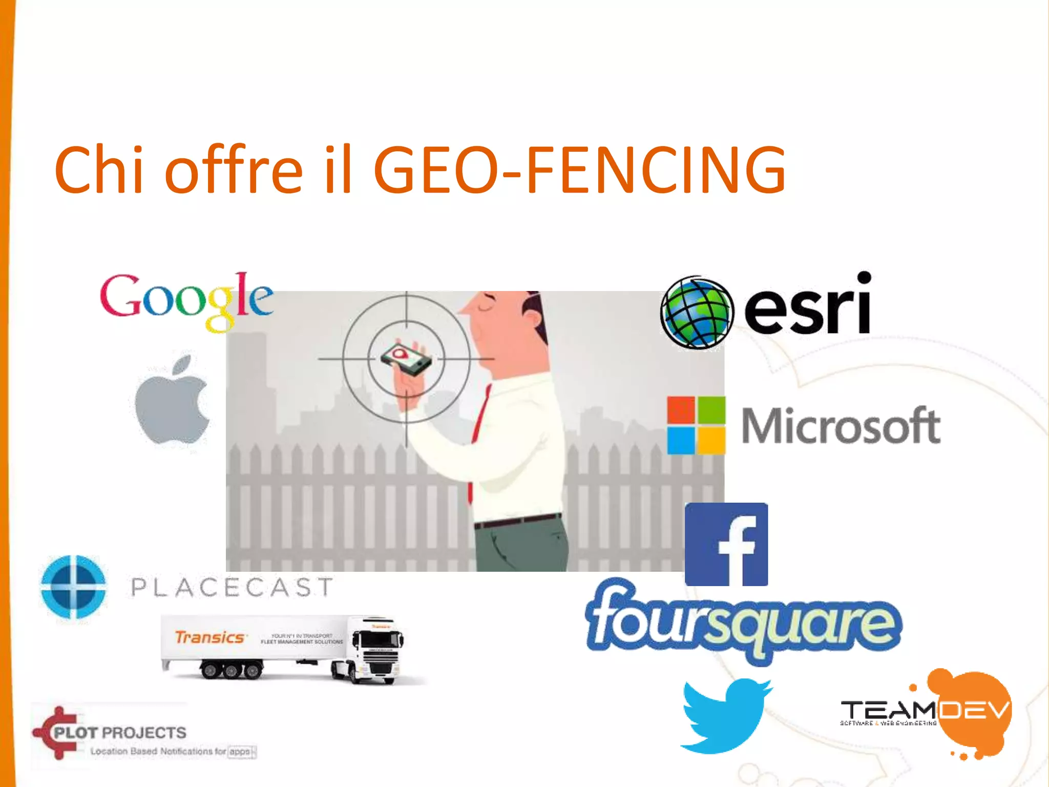 Chi offre il GEO-FENCING 
 