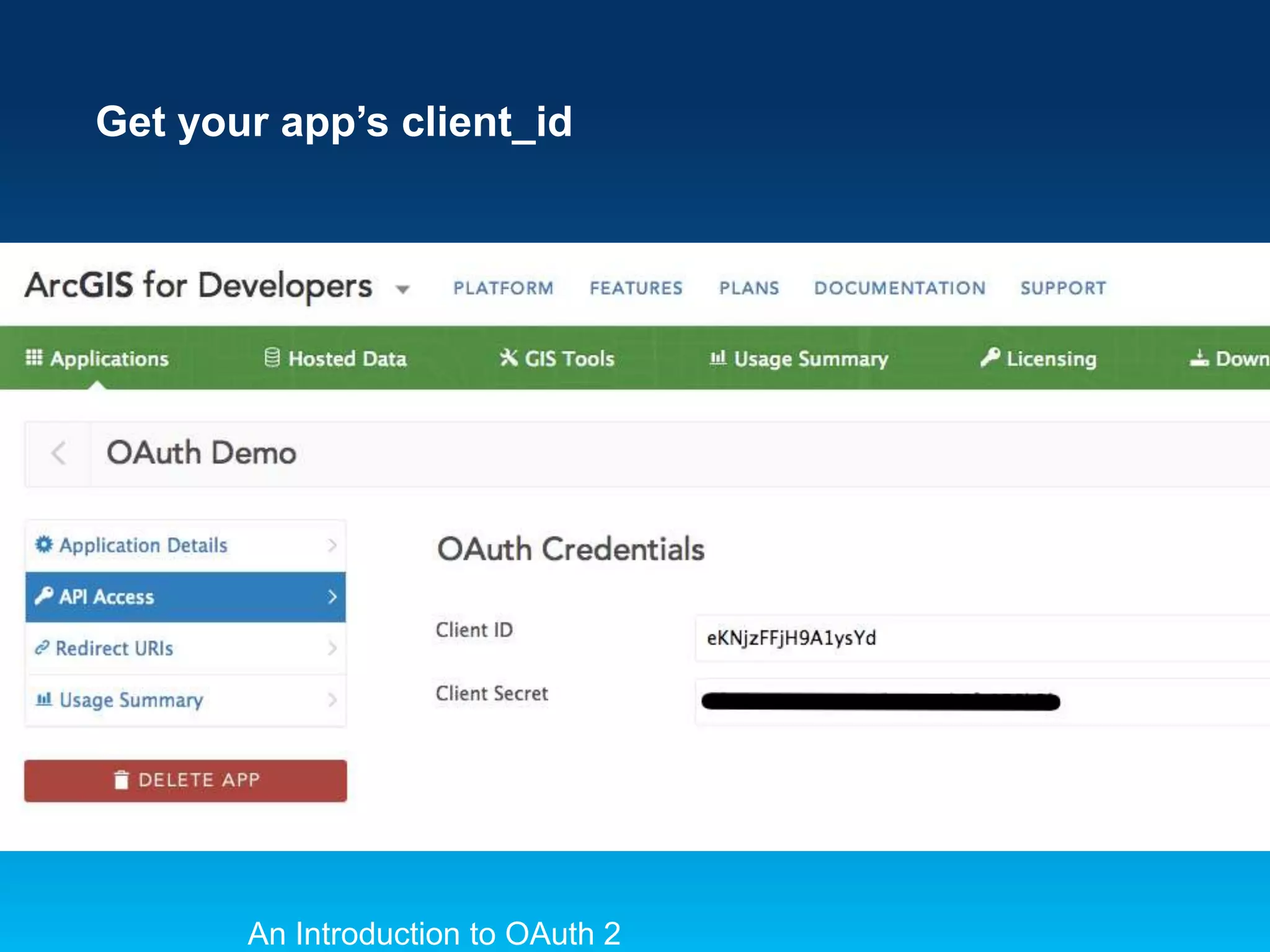 Get your app’s client_id

An Introduction to OAuth 2

 