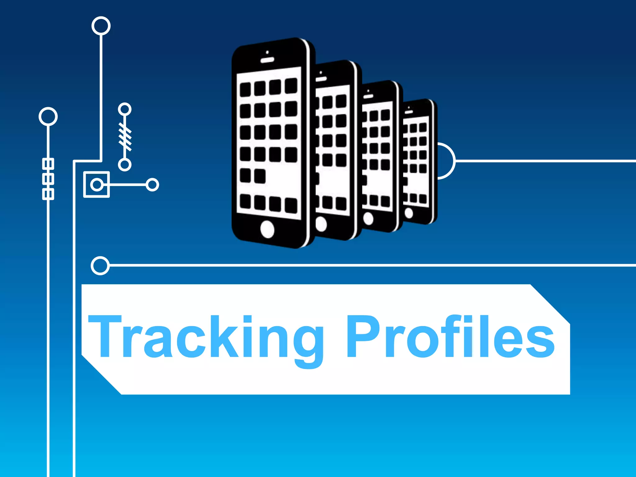Tracking Profiles

 