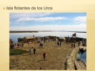  Isla flotantes de los Uros