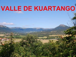 VALLE DE KUARTANGO
 