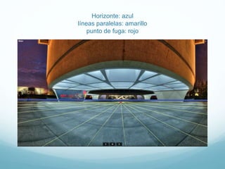 Horizonte: azul
líneas paralelas: amarillo
punto de fuga: rojo
 