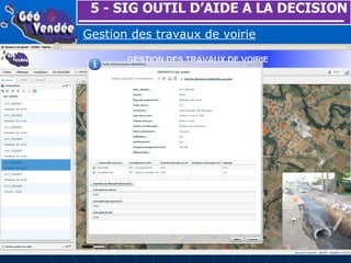 5 - SIG OUTIL D’AIDE A LA DECISION Gestion des travaux de voirie 