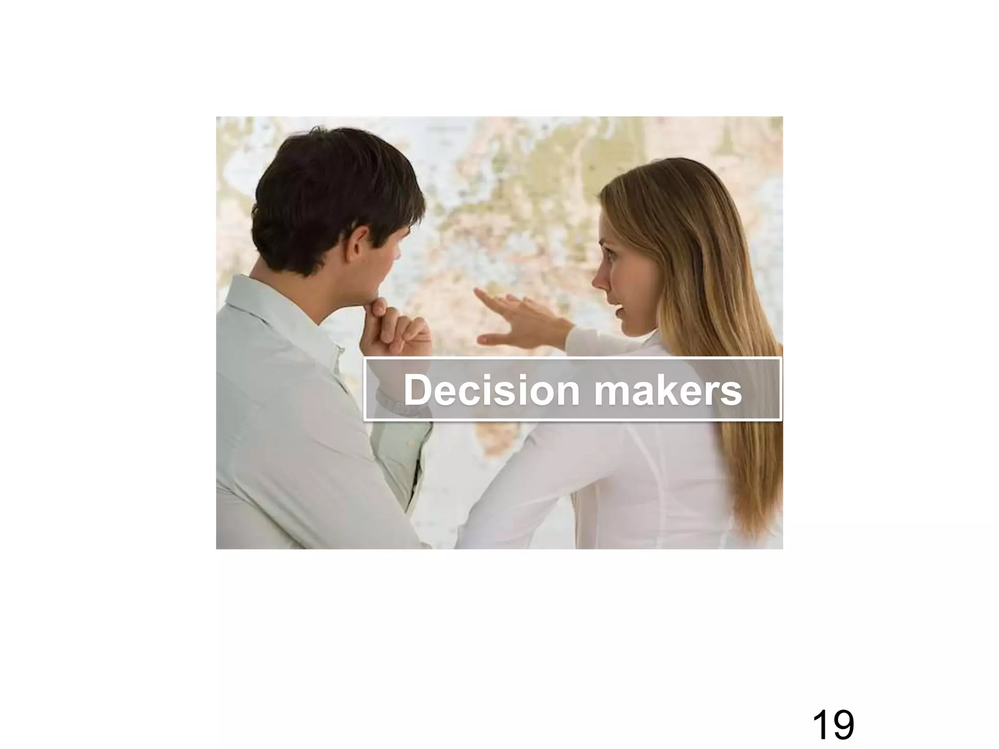 Decision makers19