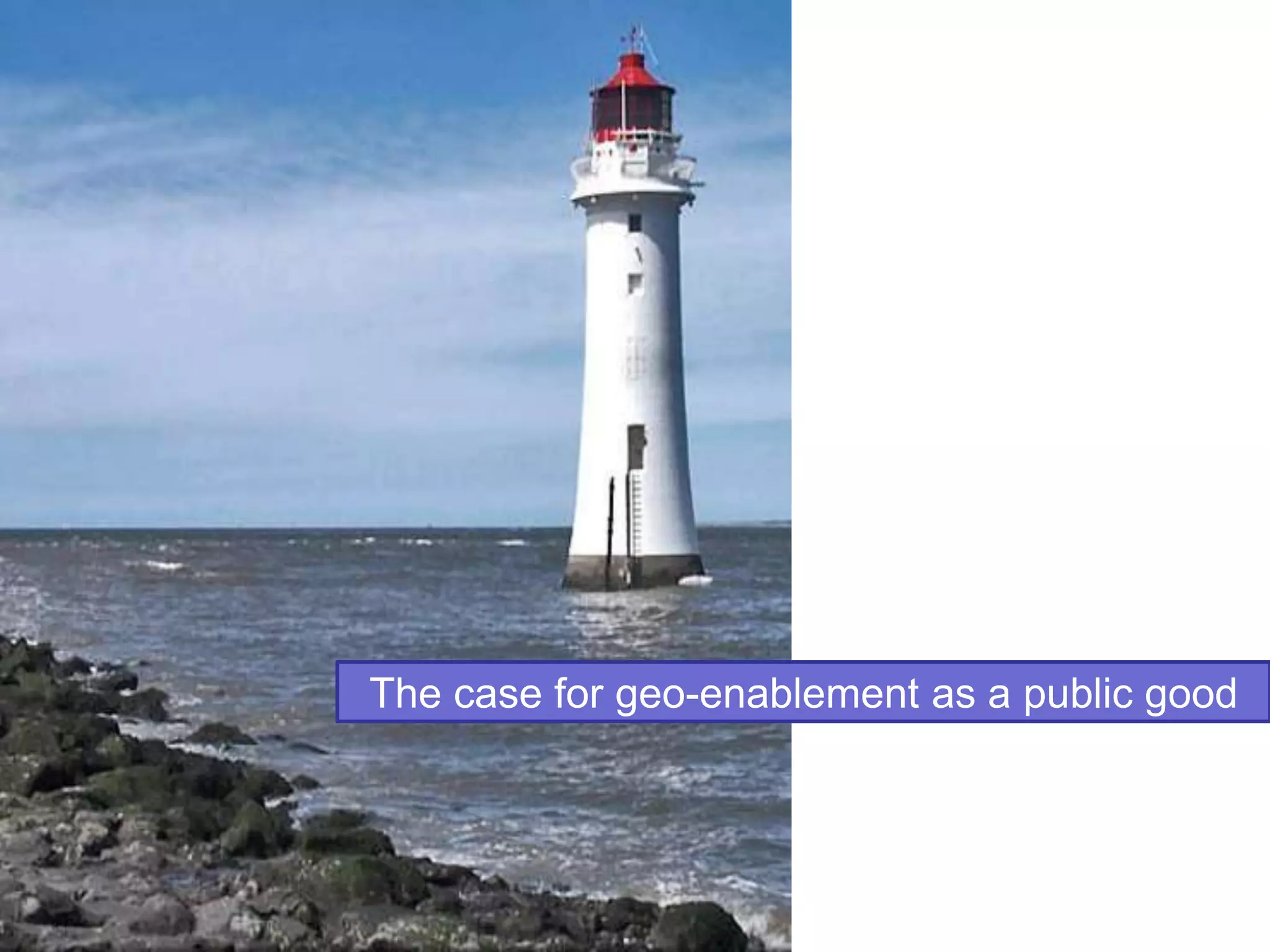 The case for geo-enablement as a public good