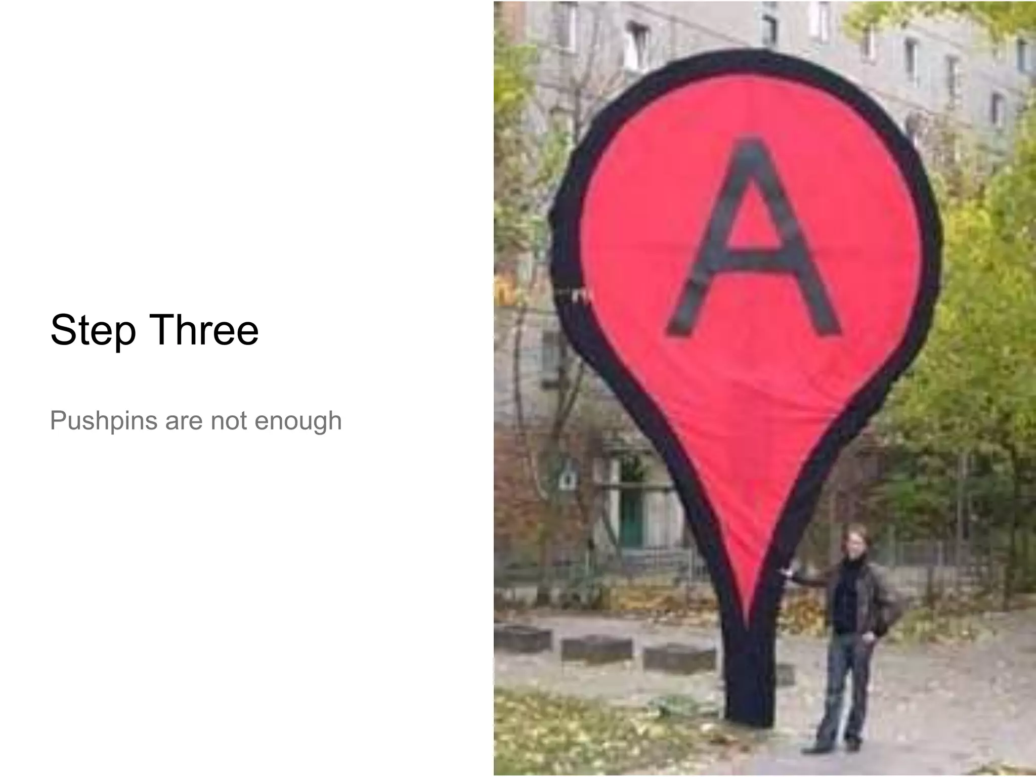 Step ThreePushpins are not enough