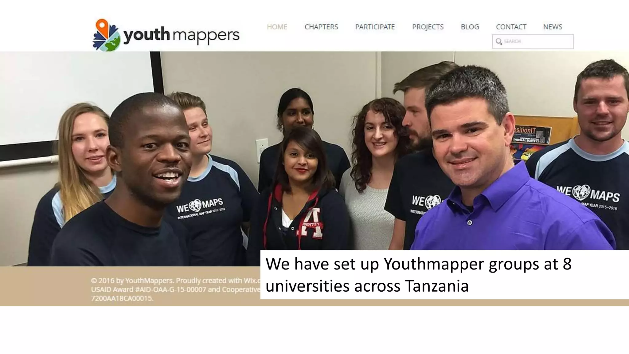 We have set up Youthmapper groups at 8
universities across Tanzania
 