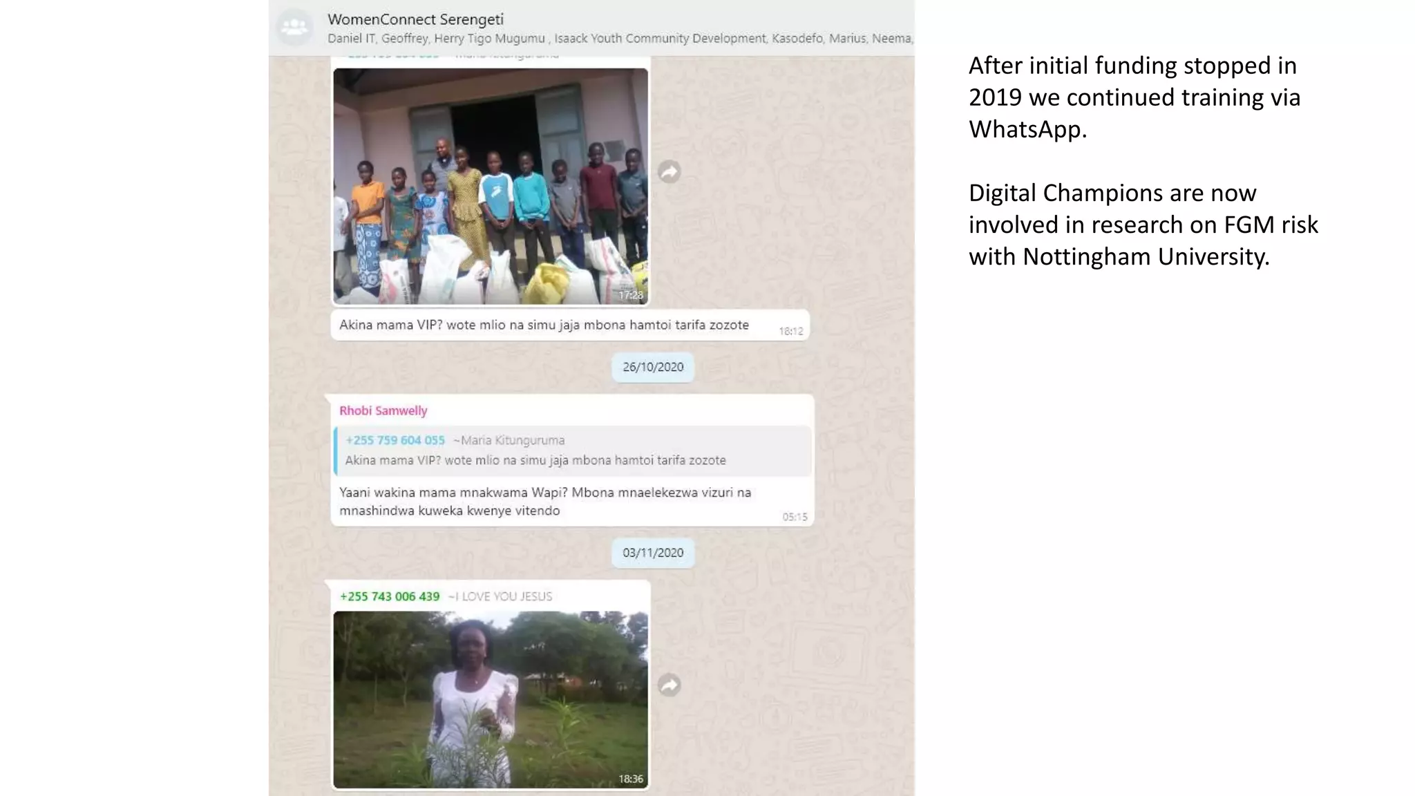 After initial funding stopped in
2019 we continued training via
WhatsApp.
Digital Champions are now
involved in research on FGM risk
with Nottingham University.
 
