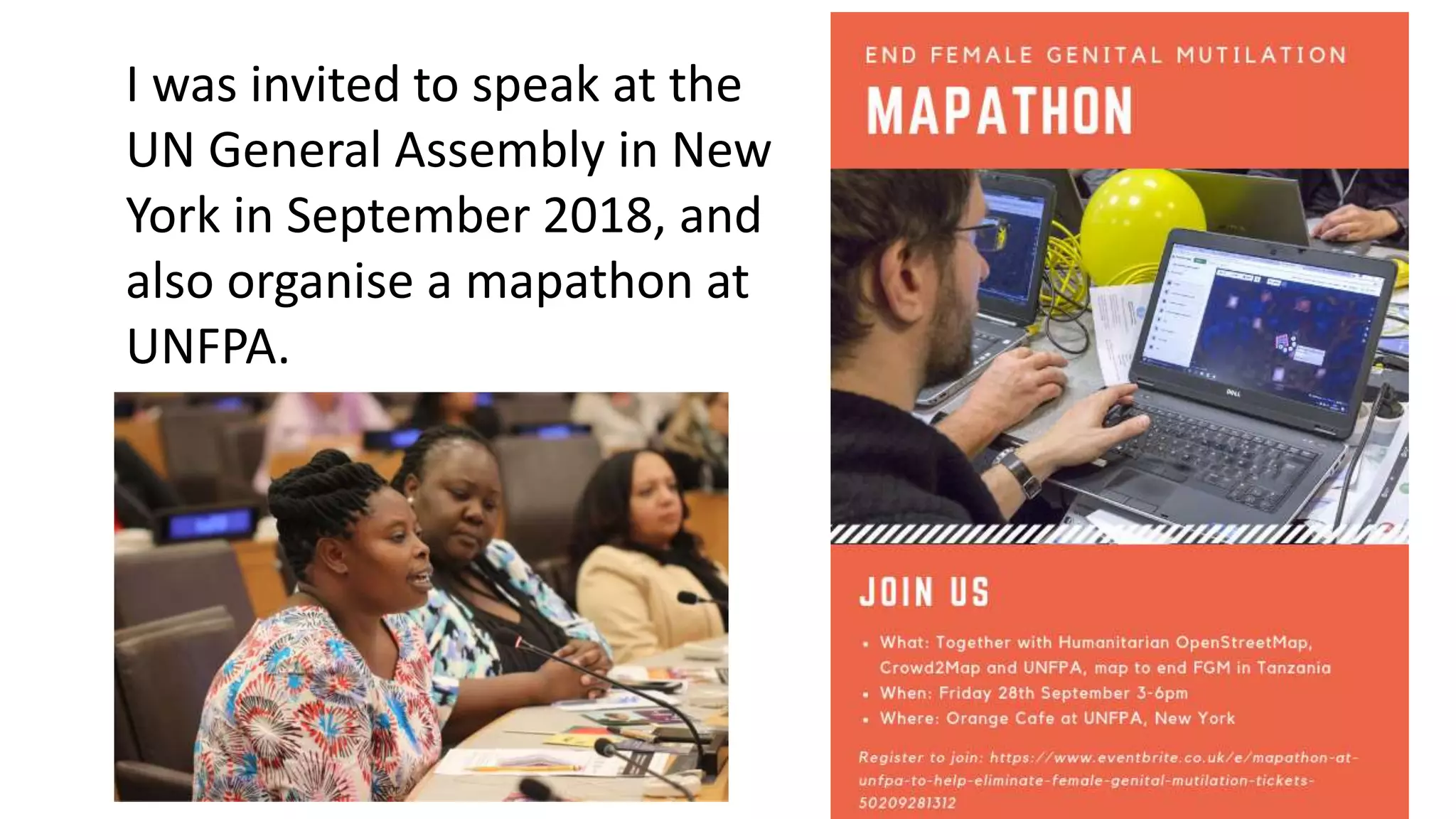 I was invited to speak at the
UN General Assembly in New
York in September 2018, and
also organise a mapathon at
UNFPA.
 