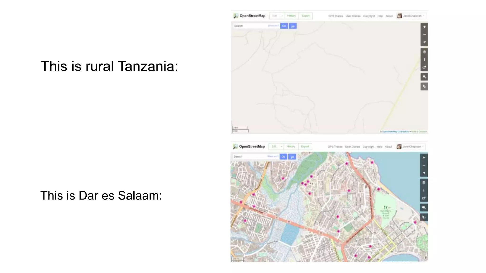 This is rural Tanzania:
This is Dar es Salaam:
 