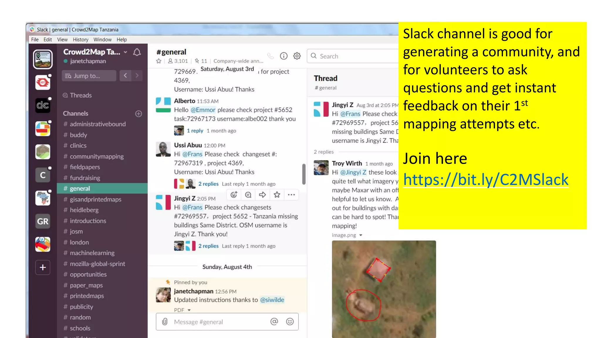 Slack channel is good for
generating a community, and
for volunteers to ask
questions and get instant
feedback on their 1st
mapping attempts etc.
Join here
https://bit.ly/C2MSlack
 