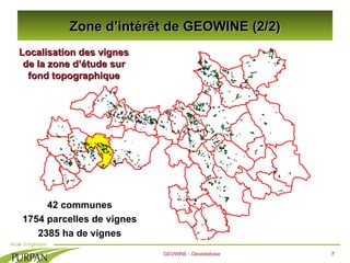 Zone d’intérêt de GEOWINE (2/2) GEOWINE - Géodatabase Localisation des vignes de la zone d’étude sur fond topographique 42...