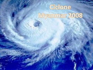 Ciclone  Myanmar 2008 