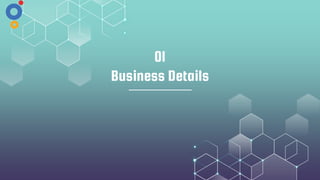 01
Business Details
 