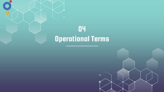04
Operational Terms
 