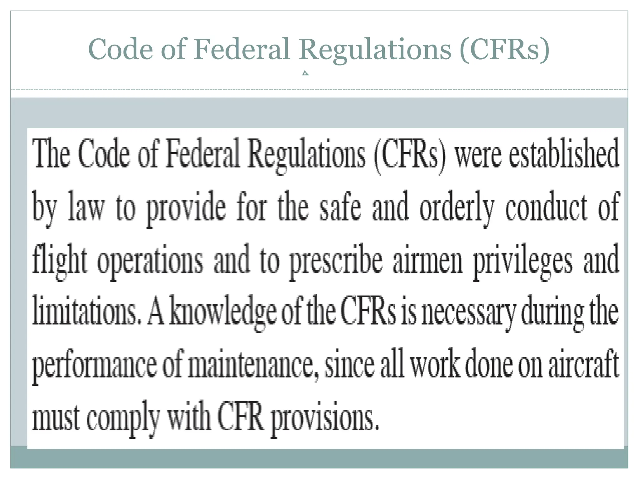 Code of Federal Regulations (CFRs)
 