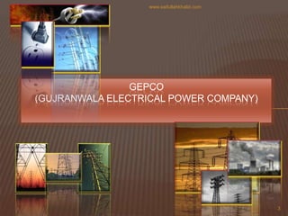 GEPCO(Gujranwala Electrical Power Company)3www.saifullahkhalid.com