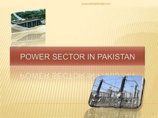 Power sector in Pakistan 4www.saifullahkhalid.com