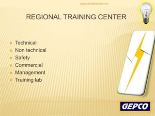 Regional Training CenterTechnicalNon technicalSafetyCommercialManagementTraining lab41www.saifullahkhalid.com