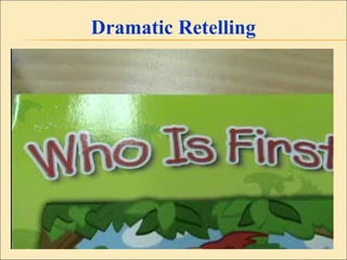 Dramatic Retelling 