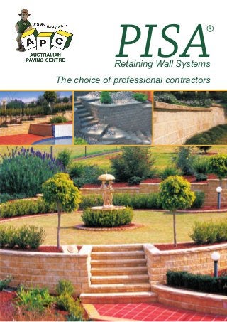 PISA
The choice of professional contractors
Retaining Wall Systems
 