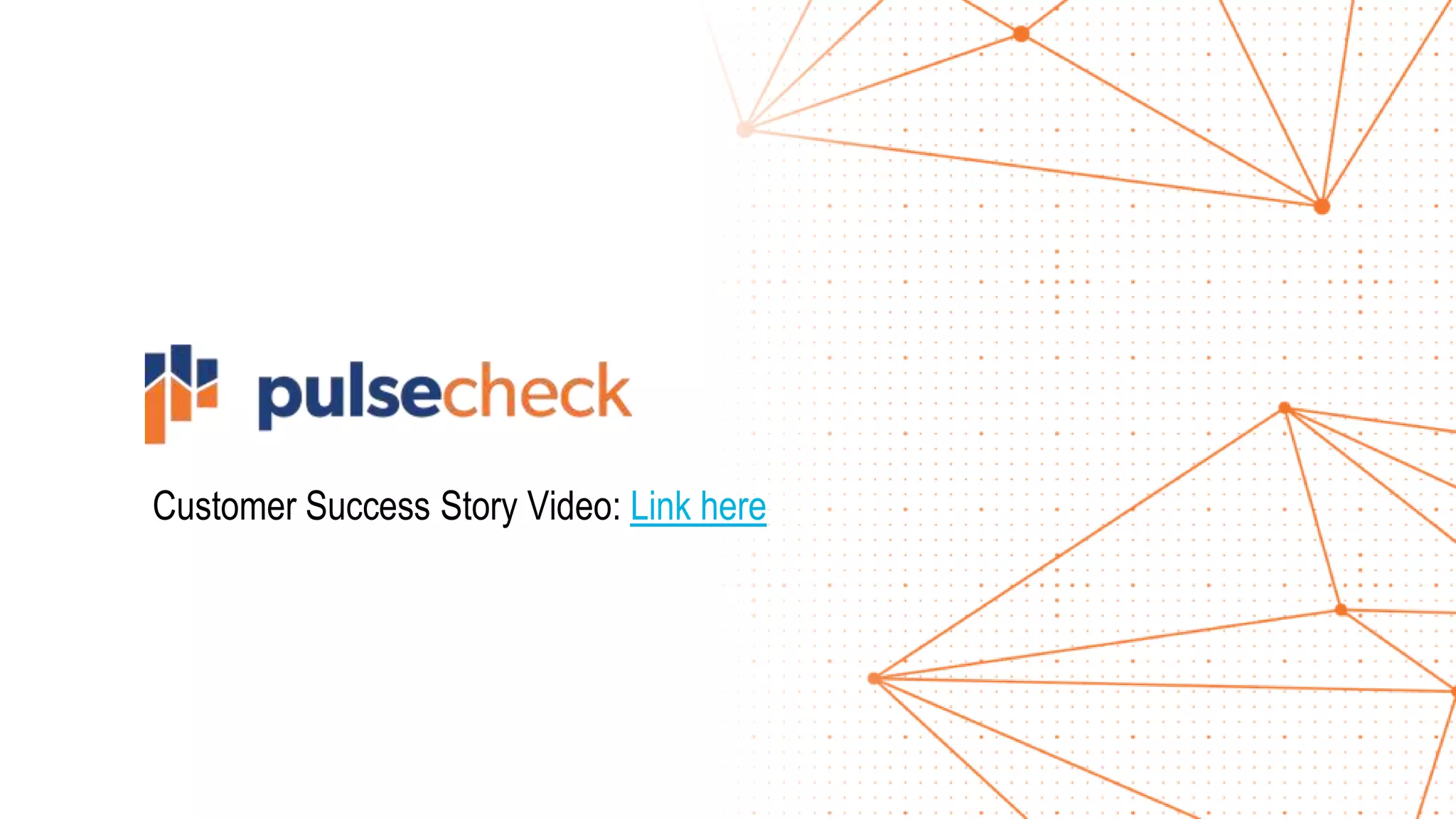 Customer Success Story Video: Link here
 