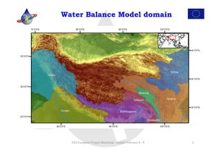 Water Balance Model domain




  GEO	
  European	
  Project	
  Workshop	
  -­‐	
  London	
  February	
  8	
  -­‐	
  9	
     2	
  
 