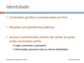 Colaboração8 de Julho de 2009Partilha de documentos numa plataforma on-lineDocumentos no Google DocsArtigos na WikipediaPáginas num WikiUtilizadores autorizados  podem participar na edição desses documentosPoderão fazê-lo em simultâneoGeração Net - Implicações no Ensino23