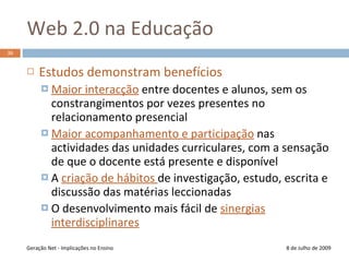 RelacionamentoPartilha de experiências8 de Julho de 2009Geração Net - Implicações no Ensino28