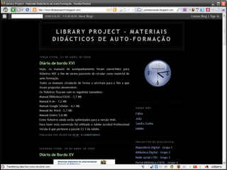 Portal da Biblioteca da ESEIGhttp://projecto08biblioteca.wordpress.com/51Geração Net - Implicações no Ensino8 de Julho de 2009