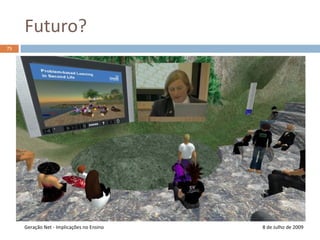 Tertúlias Tecnológicas do PIGeCo67Conversassobre tecnologias e a sua aplicação num contexto específicosempre que possível com convidados externos e em ambiente informalpara potenciar o diálogo entre o convidado e os participantesGeração Net - Implicações no Ensino8 de Julho de 2009