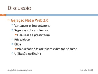 Futuro?8 de Julho de 2009Geração Net - Implicações no Ensino71