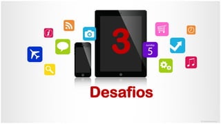 Desafios
3
 