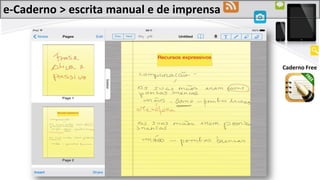 Caderno Free
e-Caderno > escrita manual e de imprensa
 