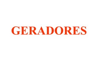 GERADORES