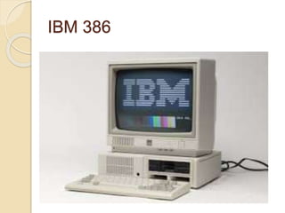 IBM 386
 